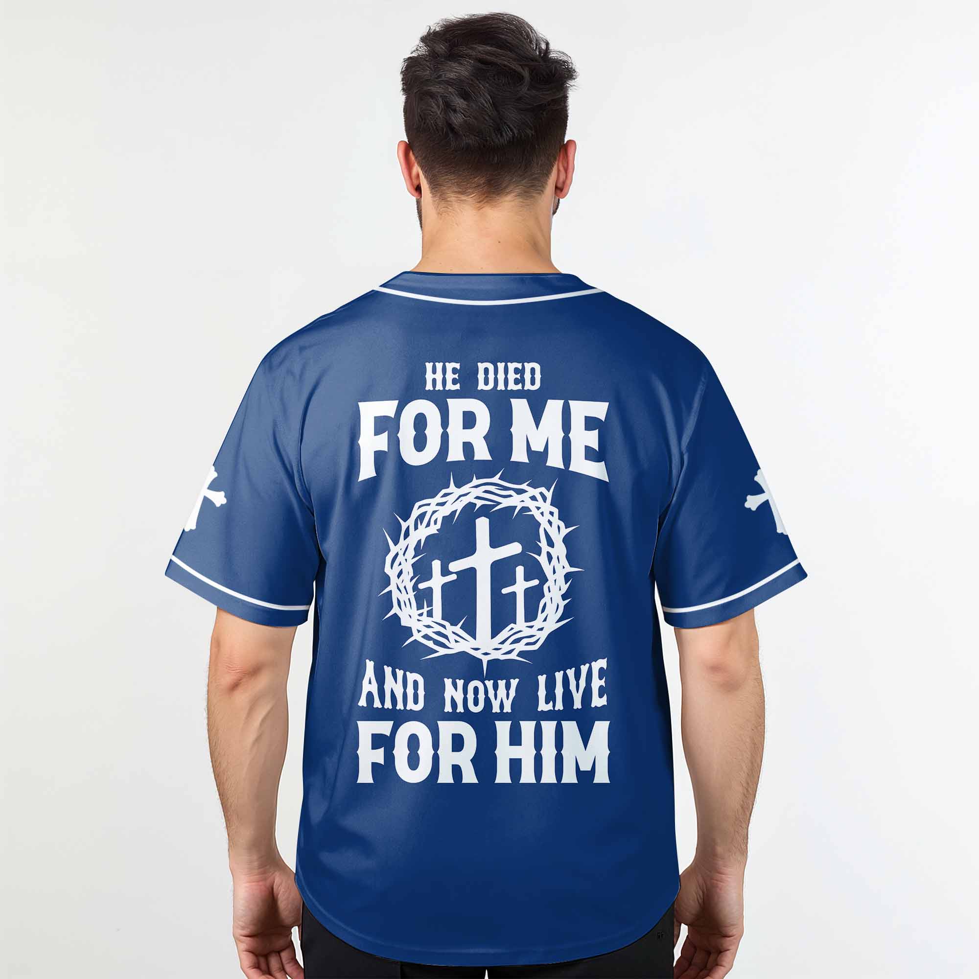"He Died For Me" Baseball Jersey Personalized