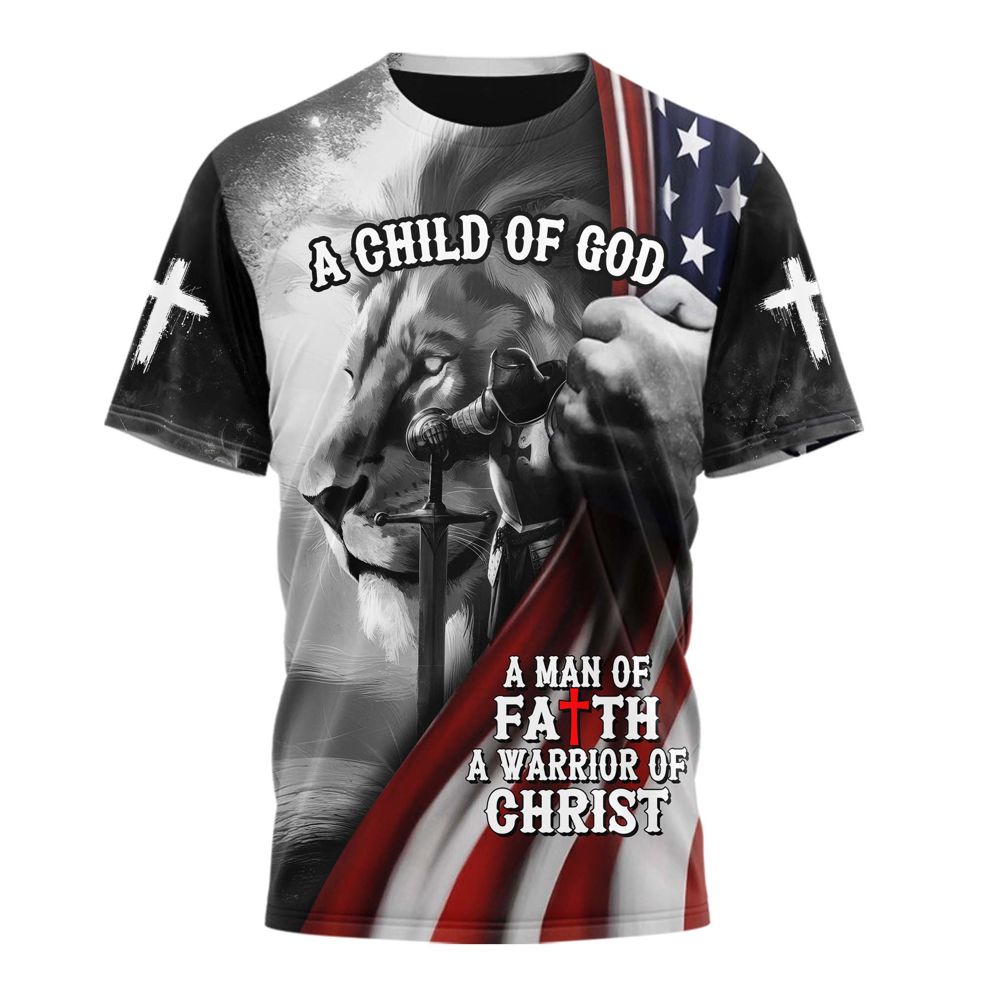 A Child Of God A man Of Faith A Warrior Of Christ T-shirt
