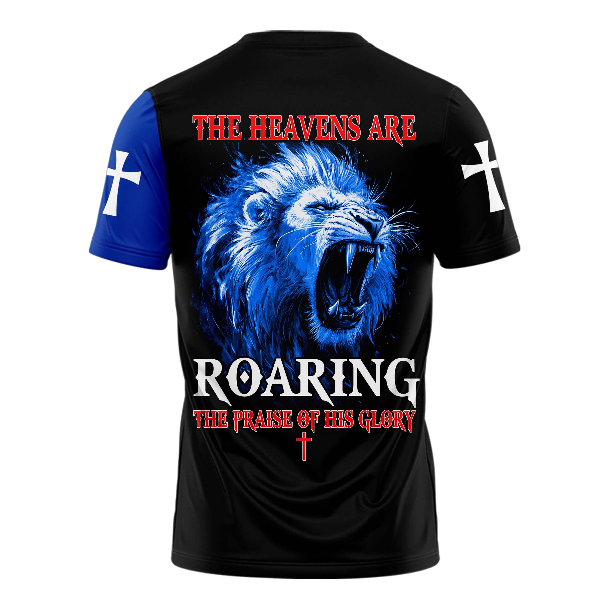 The Heavens Are Roaring The Praise of His Glory T-shirt