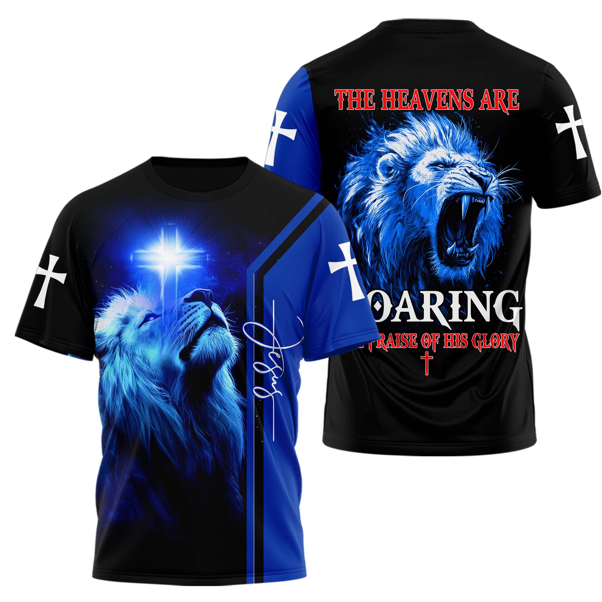 The Heavens Are Roaring The Praise of His Glory T-shirt