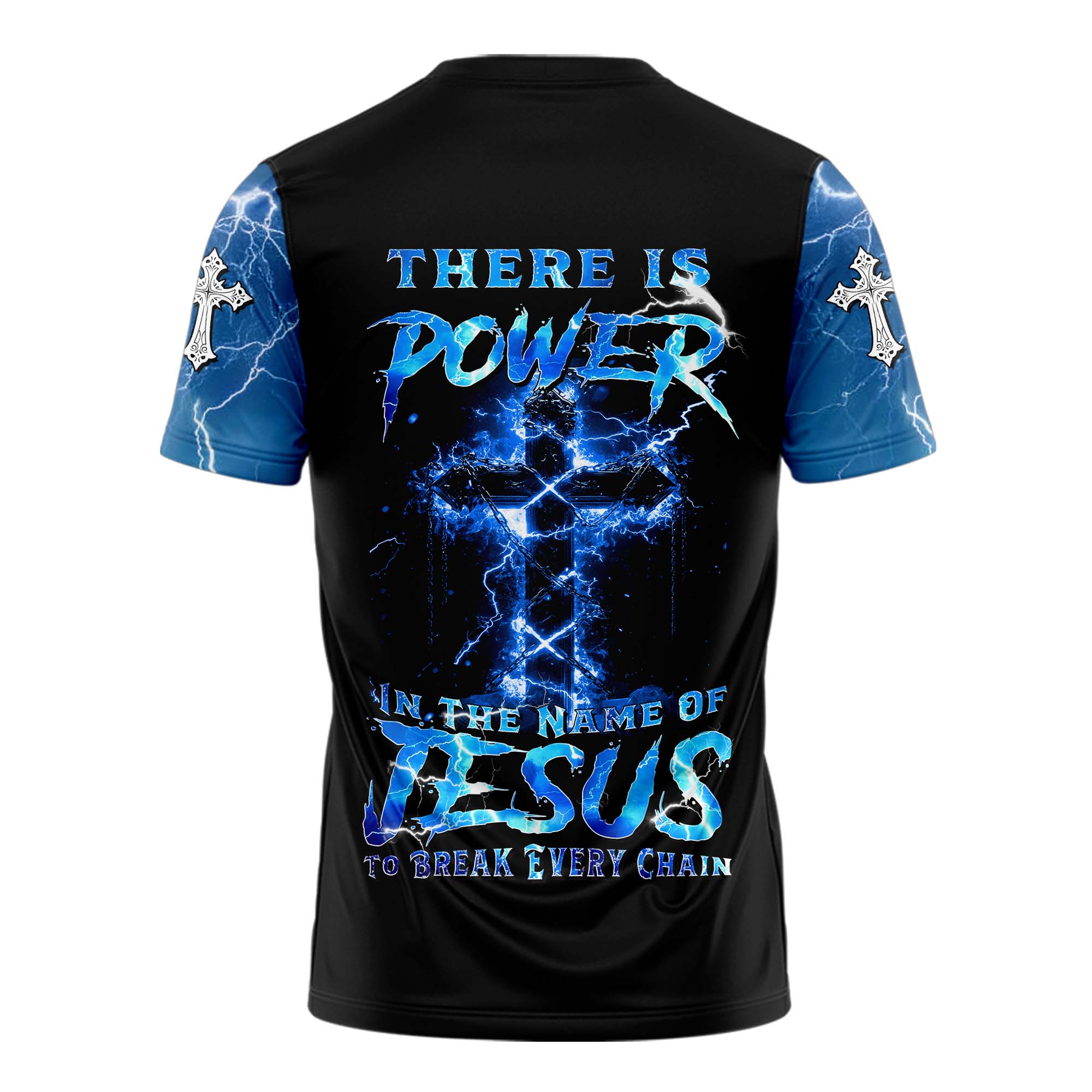 There Is Power In The Name Of Jesus To Break Every Chain T-shirt