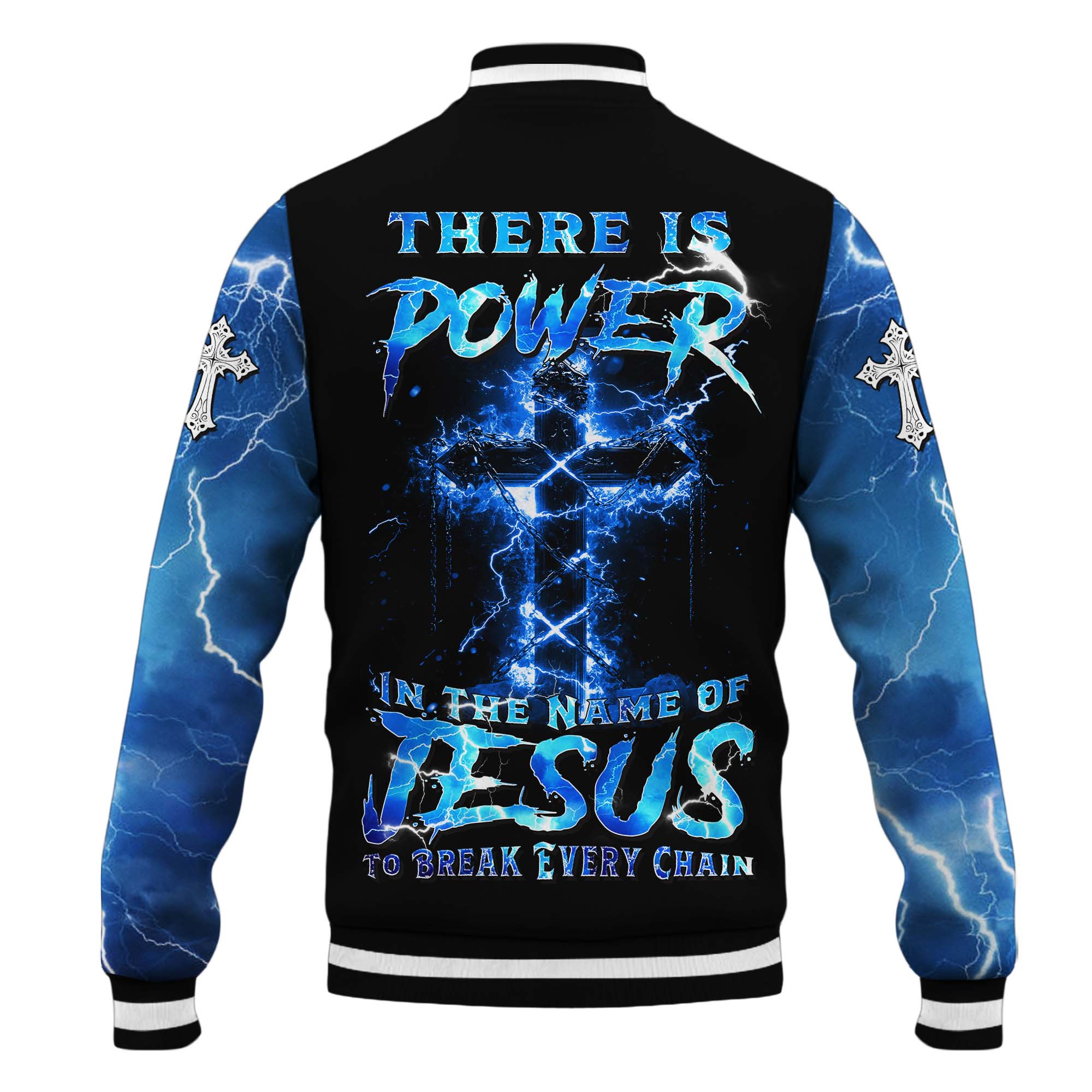 There Is Power In The Name Of Jesus To Break Every Chain Baseball Jacket
