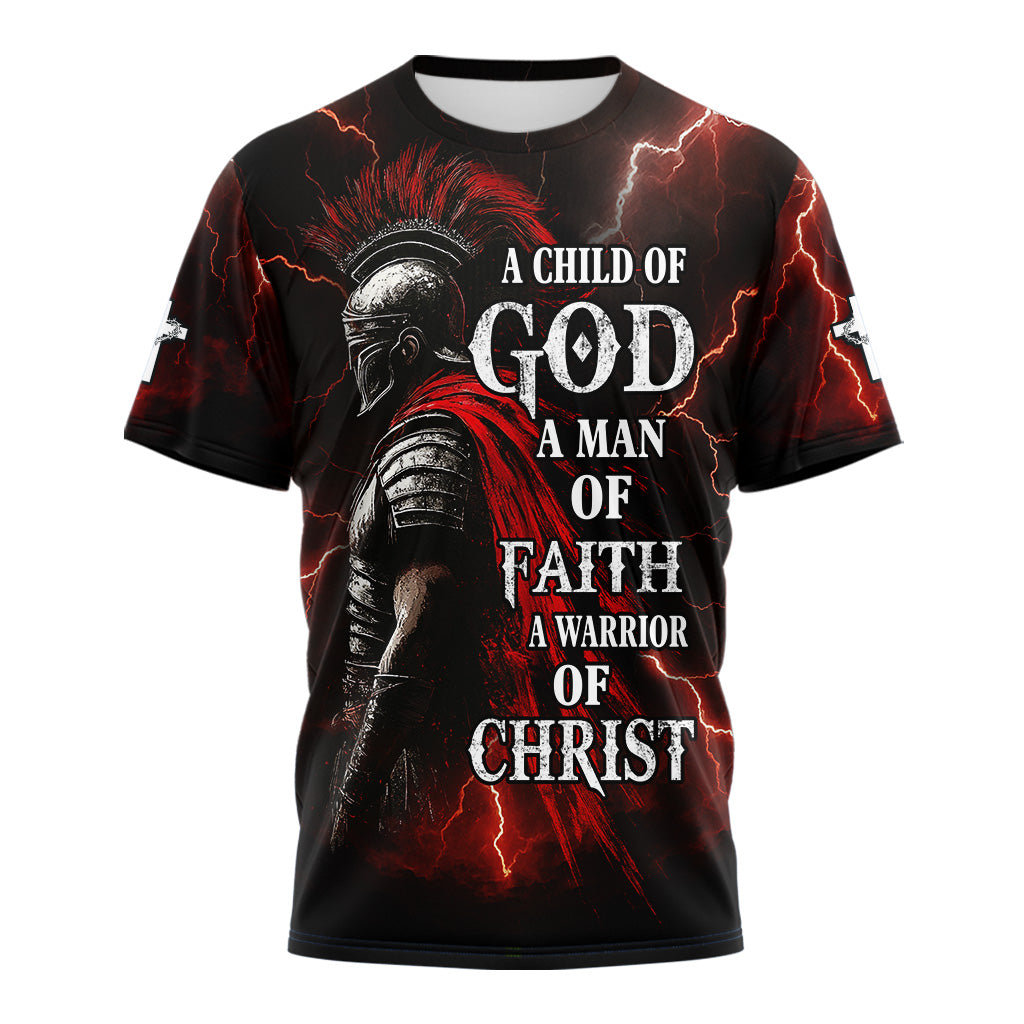 A Child Of God A Man Of Faith A Warrior Of Christ T-shirt