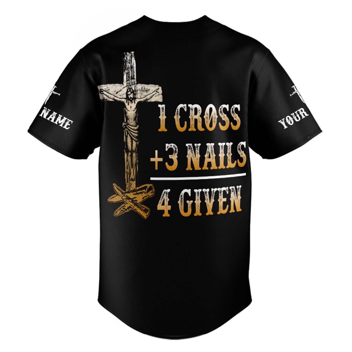1 Cross 3 Nails 4 Given Custom Name Baseball Jersey